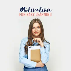 Motivation for Easy Learning - Brain Stimulation, Better Memorizing, Focus and Concentration by Brain Waves Music Academy album reviews, ratings, credits