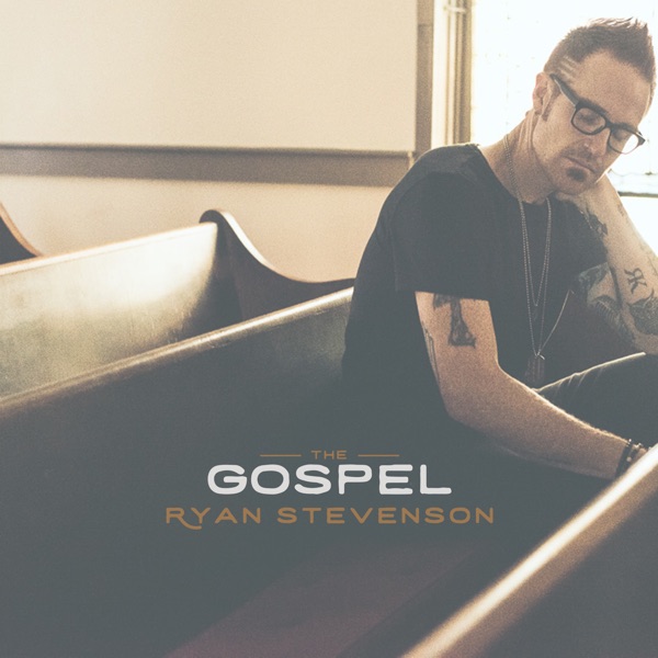 Ryan Stevenson - The Gospel