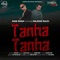 Tanha Tanha (feat. Rajesh Raju) - Kam Shah lyrics