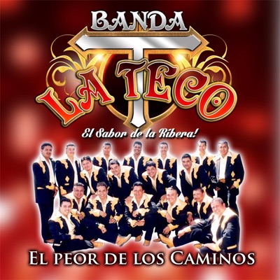 El Peor de los Caminos - Banda La Teco