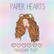 Paper Hearts - Mahogany Lox lyrics
