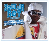 Crank That (Soulja Boy) by Soulja Boy Tell'em