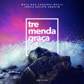 Tremenda Graça (Ao Vivo) artwork