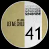 Let Me Child - Single album lyrics, reviews, download