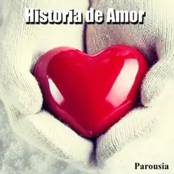 Historia de Amor - Parousia