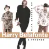 An Evening With Harry Belafonte & Friends (Live) album lyrics, reviews, download