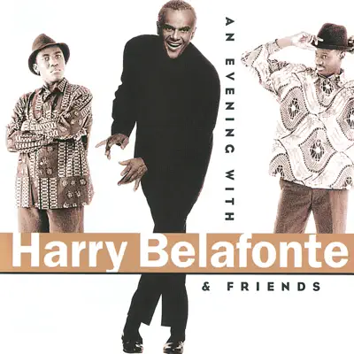 An Evening With Harry Belafonte & Friends (Live) - Harry Belafonte