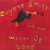Eugene Smith & The Warmup Band - Walk Away