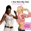 Stream & download I Am Not My Hair (Featuring P!nk) - Single