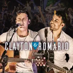 Acústico (Ao Vivo) - Clayton e Romário