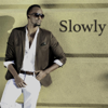 Slowly - Meddy