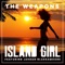 Island Girl (feat. Jahdan Blakkamoore) - The Weapons lyrics