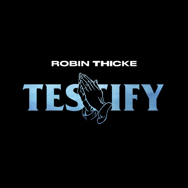 Robin Thicke Testify - Single Album Cover