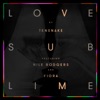 Love Sublime (feat. Nile Rodgers & Fiora), 2014