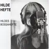 Hildes Bossahefte album lyrics, reviews, download