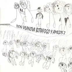 Y Amigos, Vol. 2 - Don Vilanova / Botafogo Y Amigos, Vol. 2 - Don Vilanova / Botafogo