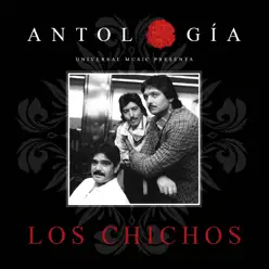 Antología De Los Chichos (Remasterizado 2015) - Los Chichos