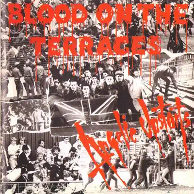 Blood on the Terraces - Angelic Upstarts Blood on the Terraces - Angelic Upstarts