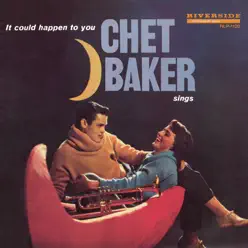 It Could Happen to You - Chet Baker