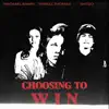 Choosing to Win (feat. Skitzo & Rachael Bawn) - Single album lyrics, reviews, download