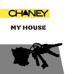 My House - Single - Chaney My House - Single - Chaney