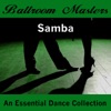 Ballroom Masters: Samba (The Essential Dance Collection)