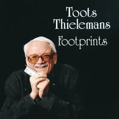 Footprints - Toots Thielemans Footprints - Toots Thielemans