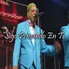 Sigo Pensando en Ti - Single album lyrics, reviews, download