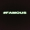 #Famous (feat. JMilTheGreat) - EmmV lyrics