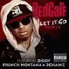 Stream & download Let It Go (Remix) [feat. Diddy, French Montana & 2 Chainz] - Single