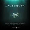 Lacrimosa (Original Soundtrack) - EP album lyrics, reviews, download