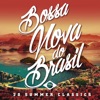 Bossa Nova Do Brasil: 20 Hot Summer Classics