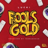 LUCKI - Fools Gold