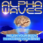 Alpha Waves: Relax Your Body to Access Your Brain artwork
