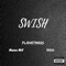 Swish (feat. Maine Mill & Orock) - PlanetMars lyrics