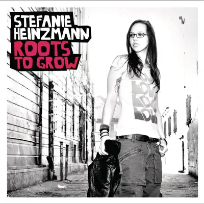 Roots To Grow - Stefanie Heinzmann