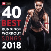 40 Best Running and Workout Songs 2018 (Unmixed Workout Music for Fitness & Workout Ideal for Running and Jogging 126-150 BPM) artwork