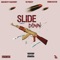 Slide Down (feat. EWM Kdoe & TE PEEZY) - BAGBOY GMONEY lyrics
