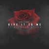 Give It To Me (feat. Michele Wylen) - Single