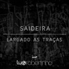 Saideira / Largado as Traças - Single