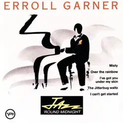 Jazz 'round Midnight: Errol Garner - Erroll Garner Jazz 'round Midnight: Errol Garner - Erroll Garner
