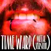 Time Warp (Metal Version) - Single album lyrics, reviews, download