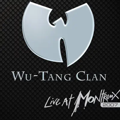 Live At Montreux 2007 - Wu-Tang Clan