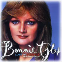 Lost In France: The Early Years - Bonnie Tyler