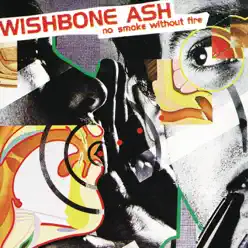 No Smoke Without Fire - Wishbone Ash