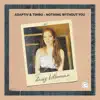 Nothing Without You (feat. Daisy Kilbourne) - Single album lyrics, reviews, download