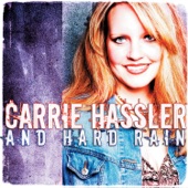 Carrie Hassler and Hard Rain - Our Last Goodbye