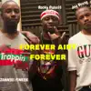 Forever Ain't Forever (feat. Rocky DaBo$ & Jay Bezzy) - Single album lyrics, reviews, download