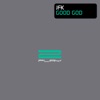 Good God (Remixes) - Single