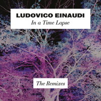 Ludovico Einaudi - In a Time Lapse (The Remixes) artwork
